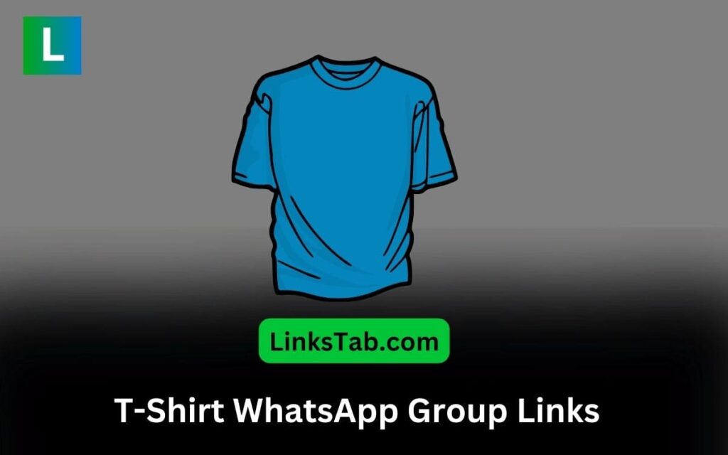 T-Shirt WhatsApp Group Links