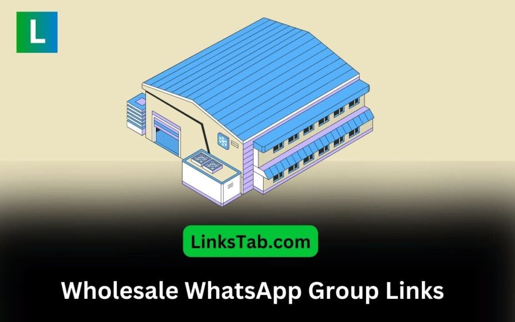 Wholesale WhatsApp Group Links